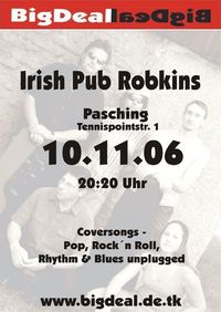 BigDeal Live@Irish Pub Robkins