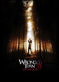 WRONG TURN 3: LEFT FOR DEAD