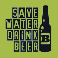 Save Water, Drink BEER!