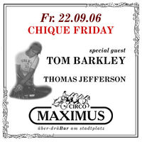 Chique Friday with Tom Barkley!!!@Maximus