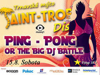 Ping - Pong  or The Big Dj Battle@Disco Saint Tropez