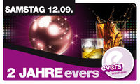 2 Jahre Evers die Party geht weiter @Evers