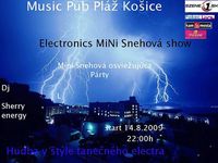  Electronics dance Mini snehova party@Music Pub Pláž