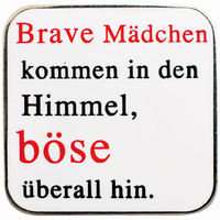 Gruppenavatar von *Brave mädchen kommen in den himmel, Böse mädchen kommen überall hin ...=D*