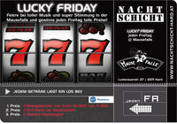 Lucky Friday in der Mausefalle@Nachtschicht