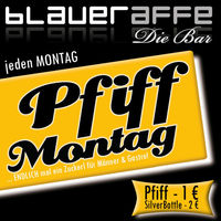 Pfiff Montag@Blauer Affe