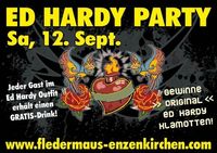 Ed Hardy Party@Fledermaus Enzenkirchen