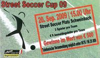 Street Soccer Cup 2009@Street Soccer Platz Schweinbach