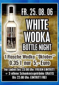 White Wodka Bottle Night@Ballhaus Freilassing