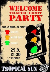 Welcome Traffic Light Party@Tropical