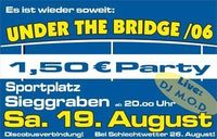 Under the Bridge 2006@Sportplatz