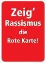 Zeig´ Rasissmus die Rote Karte!