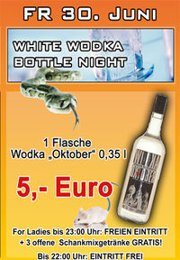 White Wodka Bottle Night@Ballhaus Freilassing