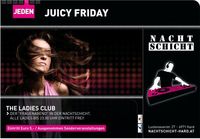 Juicy Friday@Nachtschicht