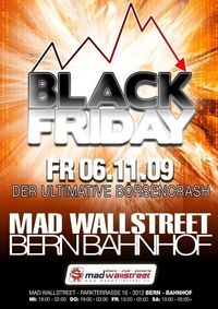 Black Friday@Mad Wallstreet - Bern