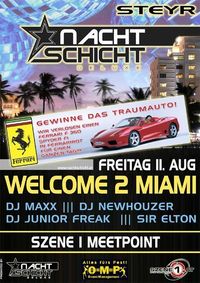 Welcome 2 Miami@Nachtschicht deluxe