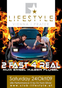 2 Fast 4 Real@Club Lifestyle