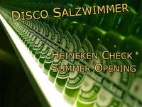 Heineken Check Summer opening@Disco Salzwimmer