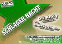 Schlager Nacht - Mit Harry Steiner Und Dj Andy Pinter@Kulturhalle