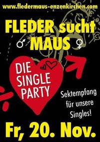 Fleder sucht Maus - Die Singleparty@Fledermaus Enzenkirchen