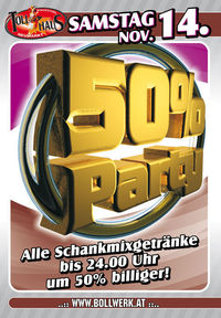 50 % Party@Tollhaus Neumarkt