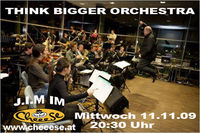 Think bigger Orchestra@Cheeese