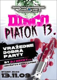 Piatok 13. - Disco Deathmatch@Reset Club