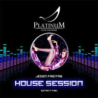 House Session – Only House Music@Platinum