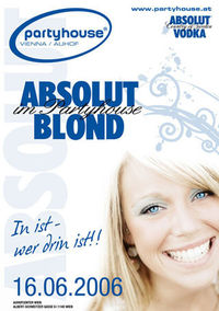 Absolut Blond@Partyhouse Auhof