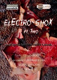 Electro-shox pt. two@Projekt | bogen23