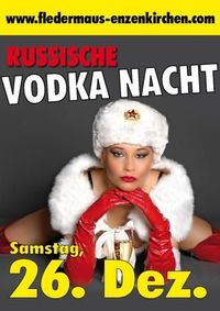 Russische Vodka Nacht@Fledermaus Enzenkirchen