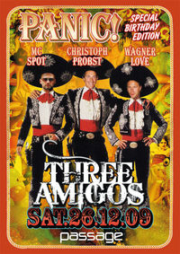 Panic! Birthday Special - Three Amigos@Babenberger Passage