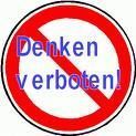 !!!!!!!!!!!!!!!!!!!!!DENKEN VERBOTEN!!!!!!!!!!!!!!!!!!!!!!