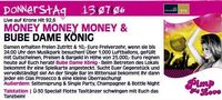 Money Money Money & Bube Dame König