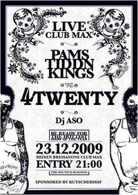 PAMSTIDDNKINGS  VS.  4 TWENTY  @ club Max@Club Max