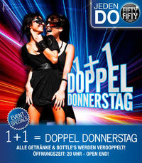 1 + 1= Doppel Donnerstag@Fifty Fifty