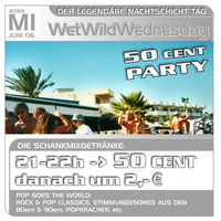 Wet Wild Wednesday@Nachtschicht deluxe