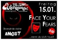 Face your Fears@Till Eulenspiegel
