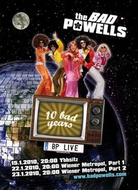 The Bad Powells Live - 10 Bad Years!