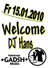 Welcome DJ Hans@Gadsh