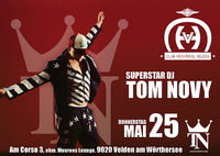 Superstar DJ Tom Novy@ehm. Monroes Lounge