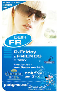 P-Friday & FRIENDS@Partyhouse Auhof