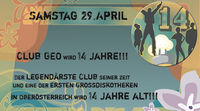 Club Geo wird 14 Jahre!!!@GEO