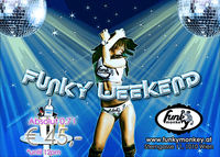Funky Weekend@Funky Monkey