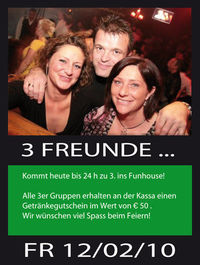3 Freunde ...@Funhouse Wien