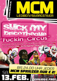 Suck my Discotheque, Fuckin Circus!@MCM Leoben