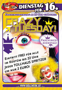 Crazy Tuesday@Tollhaus Wolfsberg