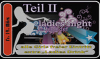 Ladies Night Teil II