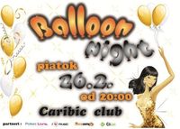 Balloon Night@Caribic Club