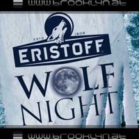 Eristoff Wolf Night@Brooklyn